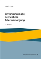 Markus Keller - Einführung in die betriebliche Altersversorgung