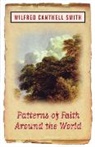 Wilfried Cantwell, Wilfred Cantwell Smith, Wilfred Cantwell Smith, William Smith, Smith Wilfred Cantwell - Patterns of Faith in World Religion