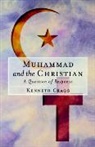 Kenneth Cragg, Cragg Kenneth - Muhammad and the Christian