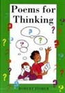 Robert Fisher - Poems for Thinking