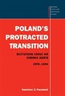 Kazimierz Poznanski, Kazimierz Z. Poznanski - Poland's Protracted Transition