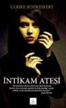 Ulrike Schweikert - Intikam Atesi