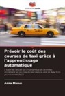 Anna Marus - Prévoir le coût des courses de taxi grâce à l'apprentissage automatique