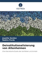 Joyetta Gordon, Nadira Pardo - Deinstitutionalisierung von Altenheimen