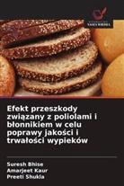 Suresh Bhise, Amarjeet Kaur, Preeti Shukla - Efekt przeszkody zwiazany z poliolami i blonnikiem w celu poprawy jakosci i trwalosci wypieków