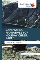 Sivakumar Joghi Thatha Gowder - CAPTIVATING NARRATIVES FOR HOLIDAY CHEER. PART 1