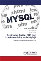 Richa Chandel, Raman Thankur - Beginners Guide: PHP and its connectivity with MySQL