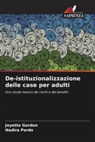 Joyetta Gordon, Nadira Pardo - De-istituzionalizzazione delle case per adulti