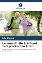 Ritu Sharma - Lebensstil: Ein Schlüssel zum glücklichen Altern