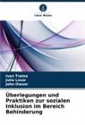 Julia Louw, John Owuor, Ivan Traina - Überlegungen und Praktiken zur sozialen Inklusion im Bereich Behinderung