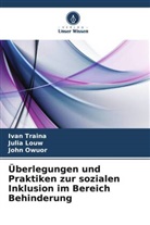 Julia Louw, John Owuor, Ivan Traina - Überlegungen und Praktiken zur sozialen Inklusion im Bereich Behinderung