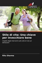 Ritu Sharma - Stile di vita: Una chiave per invecchiare bene