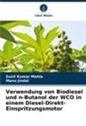 Manu Jindal, Sunil Kumar Mahla - Verwendung von Biodiesel und n-Butanol der WCO in einem Diesel-Direkt-Einspritzungsmotor