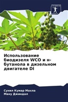 Manu Dzhindal, Sunil Kumar Mahla - Ispol'zowanie biodizelq WCO i n-butanola w dizel'nom dwigatele DI