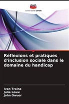 Julia Louw, John Owuor, Ivan Traina - Réflexions et pratiques d'inclusion sociale dans le domaine du handicap