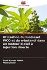 Manu Jindal, Sunil Kumar Mahla - Utilisation du biodiesel WCO et du n-butanol dans un moteur diesel à injection directe