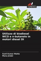 Manu Jindal, Sunil Kumar Mahla - Utilizzo di biodiesel WCO e n-butanolo in motori diesel DI