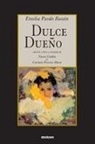 Emilia Pardo Baz&aacute;n, Nuria God&oacute;n, Carmen Pereira-Muro - Dulce Due&ntilde;o