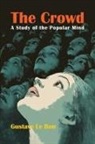 Gustave Le Bon - The Crowd