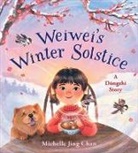 Michelle Jing Chan - Weiwei's Winter Solstice