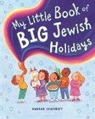 Hannah Shafiroff - My Little Book of Big Jewish Holidays