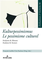 Françoise Lartillot, Uwe Puschner - Kulturpessimismus / Le pessimisme culturel