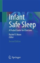 Rachel Y. Moon, Rachel Y Moon - Infant Safe Sleep