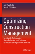 Terézia Posiváková, Terézia Pošiváková, Jozef Svajlenka, Jozef Švajlenka - Optimizing Construction Management