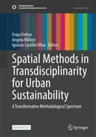 Ignacio Castillo Ulloa, Fraya Frehse, Angela Million - Spatial Methods in Transdisciplinarity for Urban Sustainability