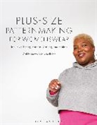 Gabby Brown, Leila Kelleher - Plus-size Patternmaking for Womenswear