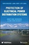 Jamil Abdo, Atif Iqbal, Tariq Masood, Tariq (Frostburg State University Masood - Protection of Electrical Power Distribution Systems
