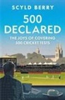 Scyld Berry, Berry Scyld - 500 Declared