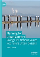 David S. Jones - Planning for Urban Country