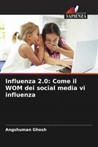Angshuman Ghosh - Influenza 2.0: Come il WOM dei social media vi influenza