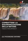 José MUSANGANA KAPUMBU - COMBATTERE LA DISUMANIZZAZIONE DELLA NATURA