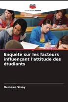 Demeke Sisay - Enquête sur les facteurs influençant l'attitude des étudiants