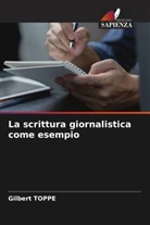 Gilbert Toppé - La scrittura giornalistica come esempio