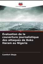 Comfort Obaje - Évaluation de la couverture journalistique des attaques de Boko Haram au Nigeria
