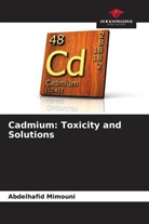 Abdelhafid Mimouni - Cadmium: Toxicity and Solutions