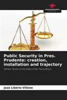 José Libório Vilione - Public Security in Pres. Prudente: creation, installation and trajectory