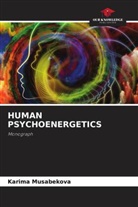 Karima Musabekova - HUMAN PSYCHOENERGETICS