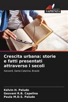 Geovani R. B. Capelina, Geovani R.B. Capelina, Kélvin H. Paludo, Paula M. D. S. Paludo, Paula M.D.S. Paludo - Crescita urbana: storie e fatti presentati attraverso i secoli
