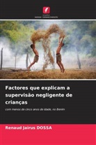 Renaud Jaïrus DOSSA - Factores que explicam a supervisão negligente de crianças