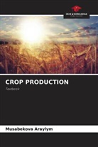 Musabekova Araylym - CROP PRODUCTION