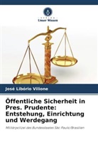 José Libório Vilione - Öffentliche Sicherheit in Pres. Prudente: Entstehung, Einrichtung und Werdegang