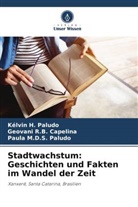 Geovani R B Capelina, Geovani R. B. Capelina, Geovani R.B. Capelina, Kélvin H Paludo, Kélvin H. Paludo, Pau Paludo... - Stadtwachstum: Geschichten und Fakten im Wandel der Zeit