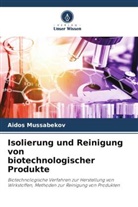 Aidos Mussabekov - Isolierung und Reinigung von biotechnologischer Produkte