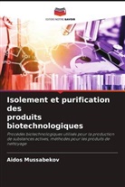 Aidos Mussabekov - Isolement et purification des produits biotechnologiques