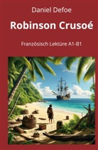 Daniel Defoe, André Graf - Robinson Crusoé: Französisch Lektüre A1 - B1