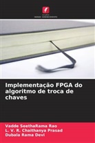 L. V. R. Chaithanya Prasad, Dubala Rama Devi, Vadde SeethaRama Rao - Implementação FPGA do algoritmo de troca de chaves